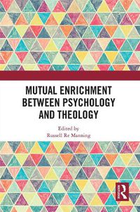 Cover image for Mutual Enrichment between Psychology and Theology