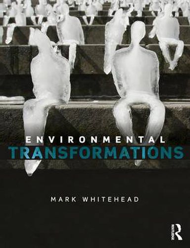 Cover image for Environmental Transformations: A geography of the Anthropocene