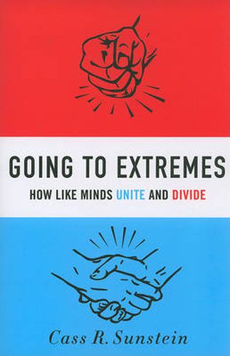 Going to Extremes: How Like Minds Unite and Divide