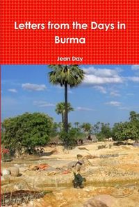 Cover image for Letters from the Days in Burma