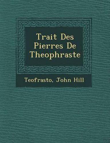 Cover image for Trait Des Pierres de Theophraste