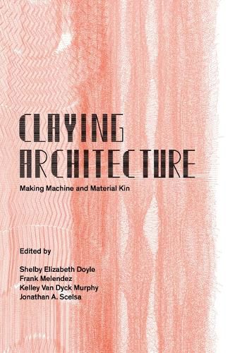 Cover image for Claying Architecture