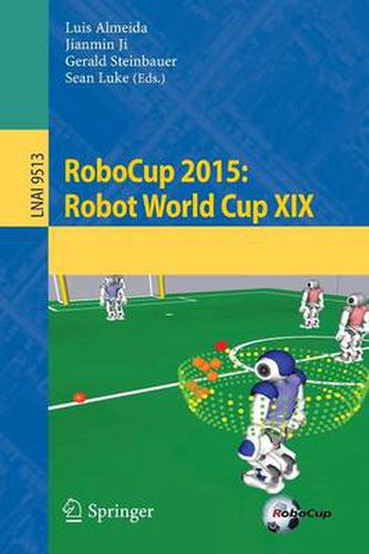 Cover image for RoboCup 2015: Robot World Cup XIX