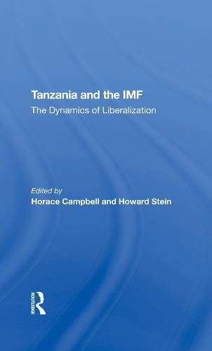 Tanzania and the IMF: The Dynamics of Liberalization