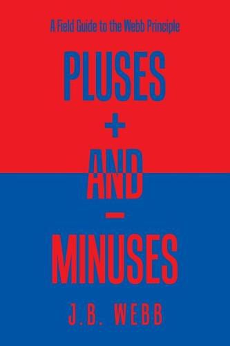 Pluses + and - Minuses: A Field Guide to the Webb Principle