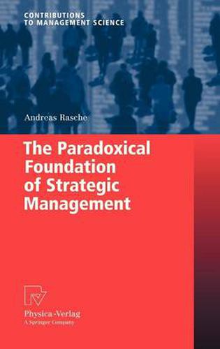 Cover image for The Paradoxical Foundation of Strategic Management