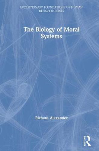 The Biology of Moral Systems