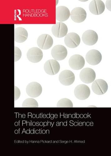 Cover image for The Routledge Handbook of Philosophy and Science of Addiction