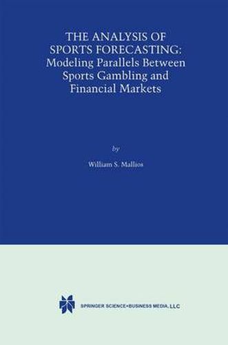 The Analysis of Sports Forecasting: Modeling Parallels between Sports Gambling and Financial Markets