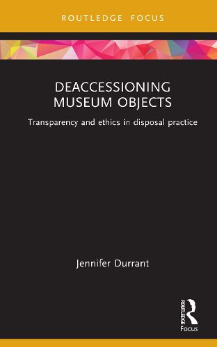 Cover image for Deaccessioning Museum Objects