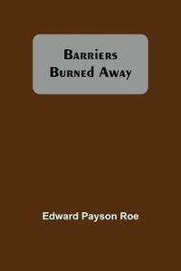 Cover image for Barriers Burned Away