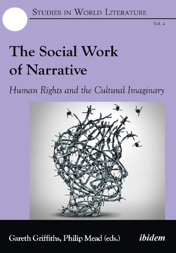 Cover image for The Social Work of Narrative: Human Rights and the Cultural Imaginary