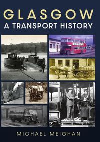 Cover image for Glasgow: A Transport History