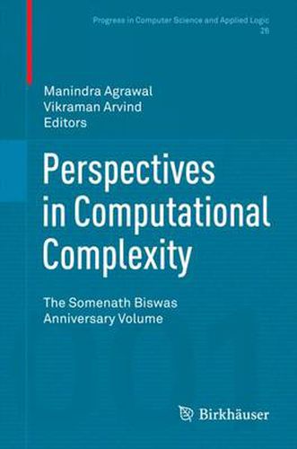 Cover image for Perspectives in Computational Complexity: The Somenath Biswas Anniversary Volume