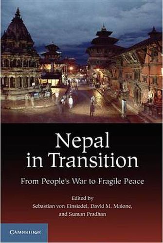 Nepal in Transition: From People's War to Fragile Peace