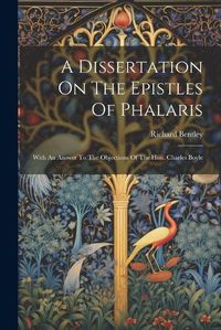 Cover image for A Dissertation On The Epistles Of Phalaris