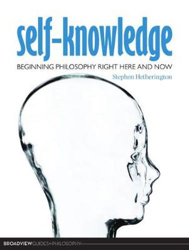 Cover image for Self-Knowledge: Beginning Philosophy Right Here And Now
