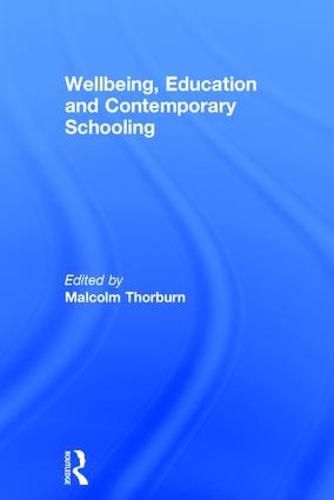 Cover image for Wellbeing, Education and Contemporary Schooling