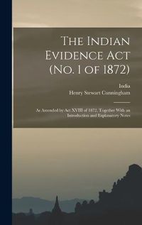 Cover image for The Indian Evidence Act (No. 1 of 1872)