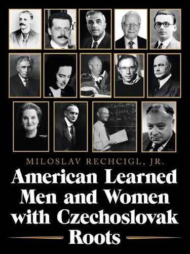 Cover image for American Learned Men and Women with Czechoslovak Roots