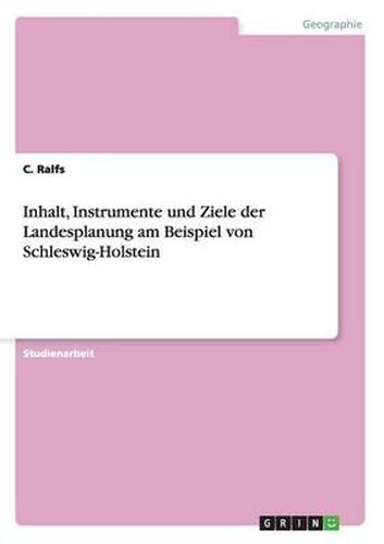 Cover image for Inhalt, Instrumente und Ziele der Landesplanung am Beispiel von Schleswig-Holstein