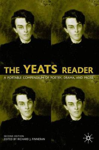 Cover image for The Yeats Reader: A Portable Compendium of Poetry, Drama, and Prose