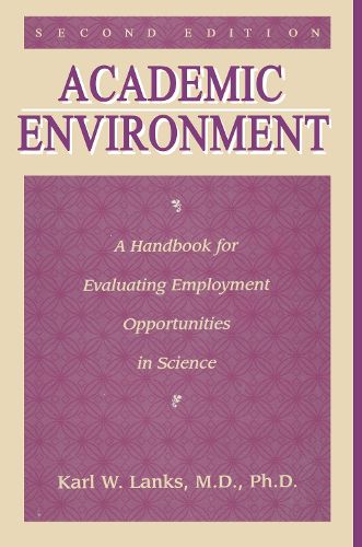 Cover image for Academic Environment: A Handbook For Evaluating Employment Opportunities In Science