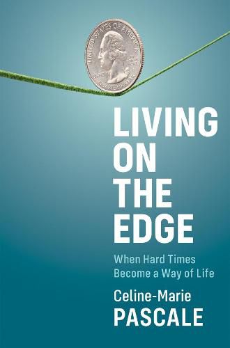Cover image for Living on the Edge - When Hard Times Become a Way of Life
