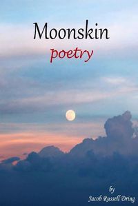 Cover image for Moonskin: Poetry