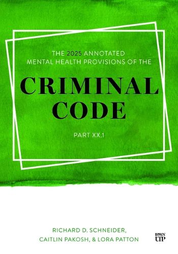 Cover image for The 2025 Annotated Mental Health Provisions of the Criminal Code, Part XX.1