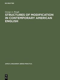 Cover image for Structures of modification in contemporary American English