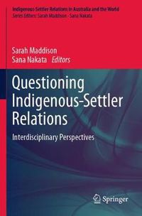 Cover image for Questioning Indigenous-Settler Relations: Interdisciplinary Perspectives