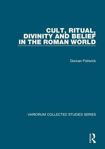 Cover image for Cult, Ritual, Divinity and Belief in the Roman World