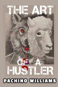 Cover image for The Art Of The Hustler