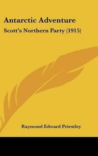 Cover image for Antarctic Adventure: Scott's Northern Party (1915)