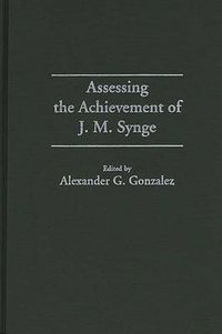 Cover image for Assessing the Achievement of J. M. Synge