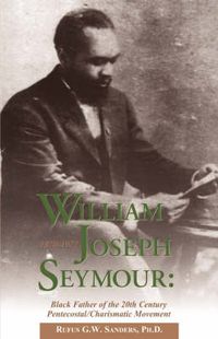 Cover image for William Joseph Seymour: 1870-1922