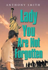 Cover image for Lady You Are Not Forgotten