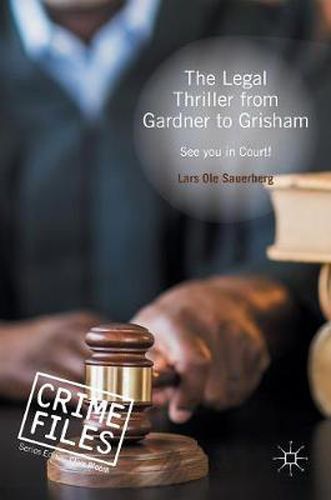 The Legal Thriller from Gardner to Grisham: See you in Court!