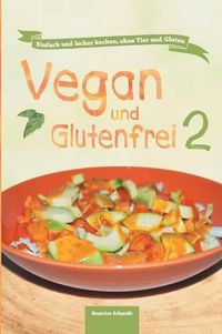 Cover image for Vegan und Glutenfrei 2