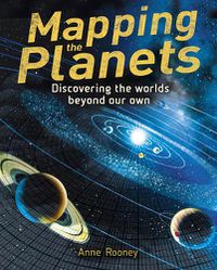 Cover image for Mapping the Planets: Discovering The Worlds Beyond Our Own