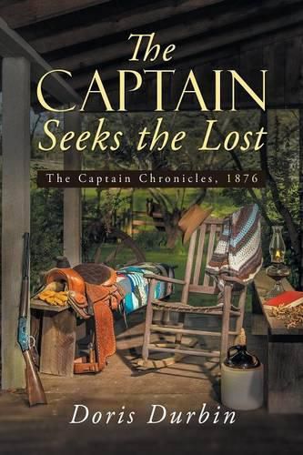 Cover image for The Captain Seeks the Lost: The Captain Chronicles, 1876