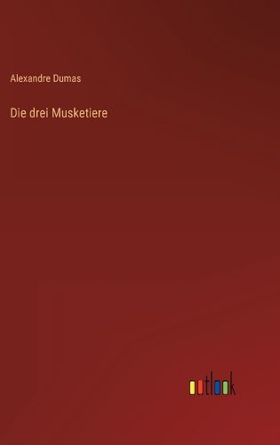 Cover image for Die drei Musketiere