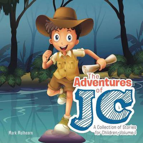 Cover image for The Adventures of Jc: A Collection of Stories for Children, Volume 1