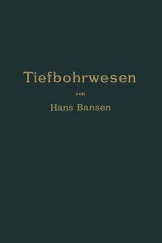 Cover image for Die Bergwerksmaschinen. Eine Sammlung Von Handbuchern Fur Betriebsbeamte: Erster Band. Das Tiefbohrwesen