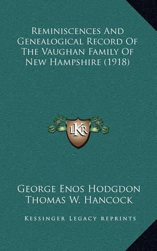 Reminiscences and Genealogical Record of the Vaughan Family of New Hampshire (1918)