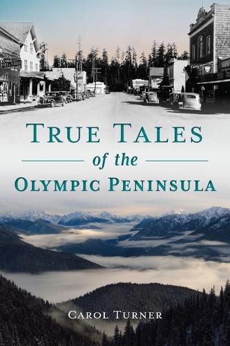 Cover image for True Tales of the Olympic Peninsula