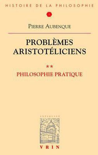 Cover image for Problemes Aristoteliciens: Philosophie Pratique