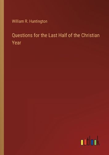 Questions for the Last Half of the Christian Year
