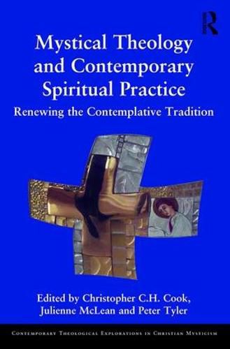 Cover image for Mystical Theology and Contemporary Spiritual Practice: Renewing the Contemplative Tradition